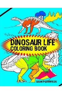 Dinosaur Life Coloring Book