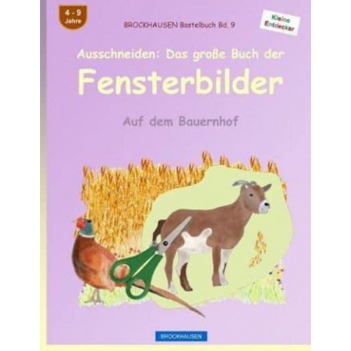 Brockhausen Bastelbuch Bd. 9 - Ausschneiden Das Groe Buch Der Fensterbilder: Auf Dem Bauernhof