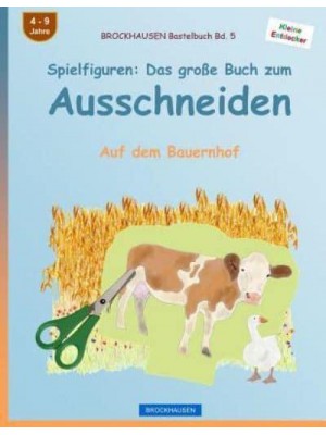 Brockhausen Bastelbuch Bd. 5 - Spielfiguren Das Groï¿½e Buch Zum Ausschneiden: Auf Dem Bauernhof