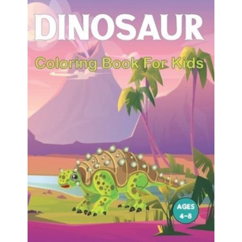 Dinosaur Coloring Book for Kids: A Fun Dinosaurs Coloring Book for Boys and Girls with Amazing 50 Image to Color for Relaxing.