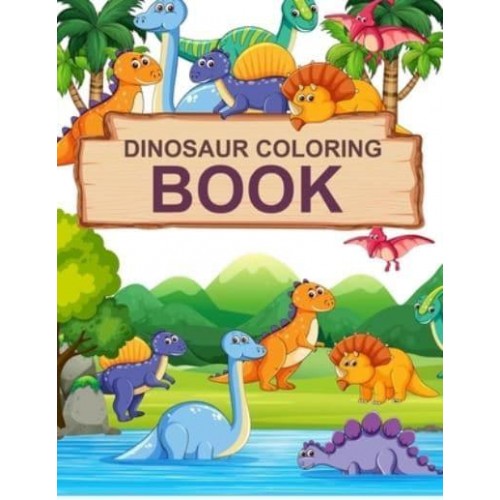Dinosaur Coloring Book: Dinosaur Activity Coloring Book For Kids