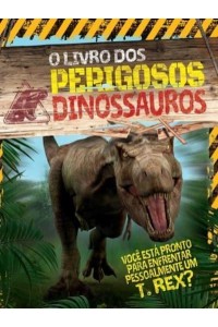 O Livro Dos Perigosos Dinossauros