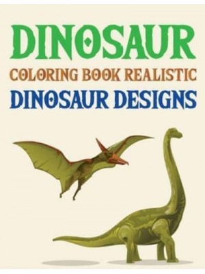 Dinosaur Coloring Book Realistic Dinosaur Designs Simple Dinosaur Coloring Book for Adults
