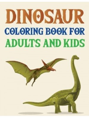 Dinosaur Coloring Book For Adults And Kids Dinosaur Coloring Book