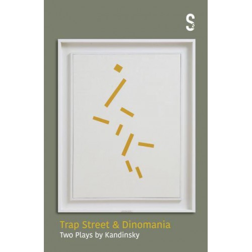 Trap Street & Dinomania Two Plays by Kandinsky