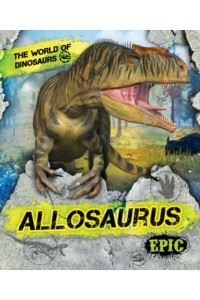 Allosaurus - Epic : The World of Dinosaurs