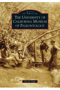 The University of California Museum of Paleontology - Images of America