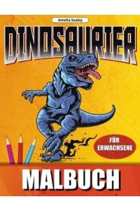 Dinosaurier Malbuch Dino Welt Färbung Designs, Dinosaurier-Malbuch Für Entspannung Und Stressabbau