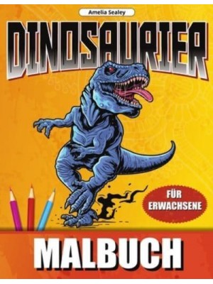 Dinosaurier Malbuch Dino Welt Färbung Designs, Dinosaurier-Malbuch Für Entspannung Und Stressabbau
