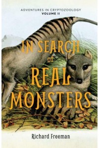 In Search of Real Monsters - Adventures in Cryptozoology