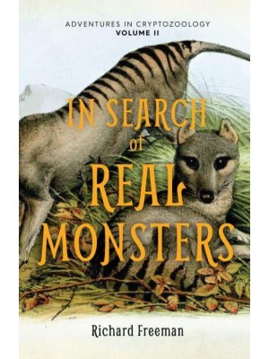 In Search of Real Monsters - Adventures in Cryptozoology