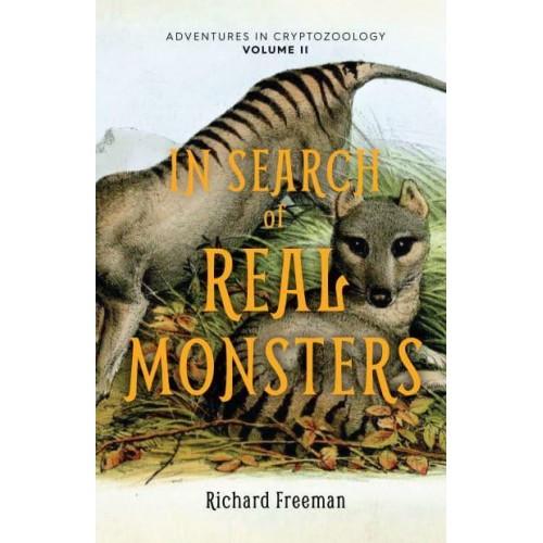 In Search of Real Monsters - Adventures in Cryptozoology