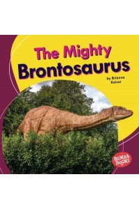 The Mighty Brontosaurus - Bumba Books - Mighty Dinosaurs