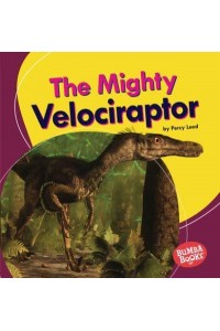 The Mighty Velociraptor - Bumba Books (R) -- Mighty Dinosaurs