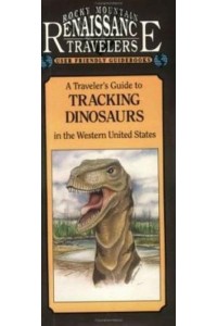 A Traveler's Guide to Tracking Dinosaurs in the Western United States - Rocky Mountain Renaissance Travelers