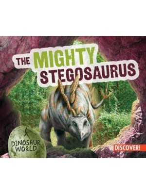 The Mighty Stegosaurus - Dinosaur World