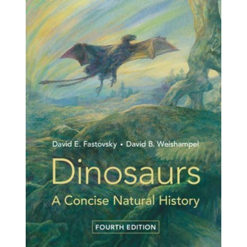 Dinosaurs A Concise Natural History