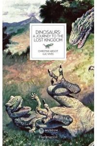 Dinosaurs A Journey to the Lost Kingdom