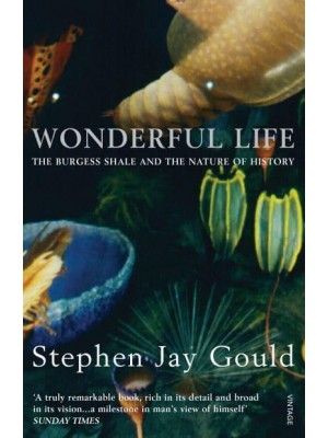 Wonderful Life The Burgess Shale and the Nature of History