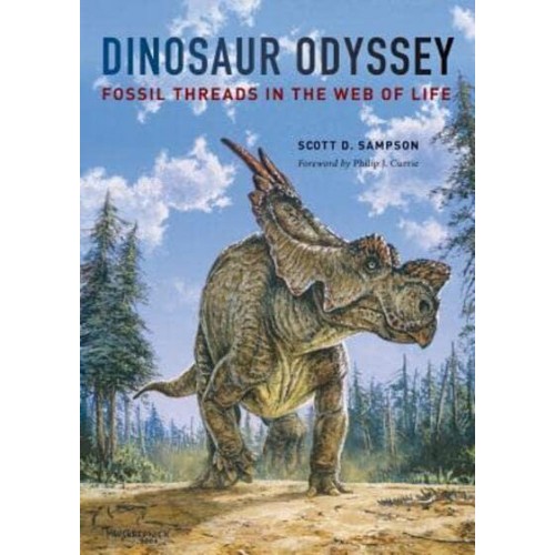 Dinosaur Odyssey Fossil Threads in the Web of Life