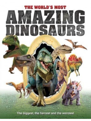 The World's Most Amazing Dinosaurs