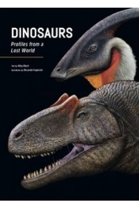 Dinosaurs Profiles from a Lost World