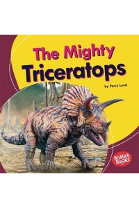 The Mighty Triceratops - Bumba Books - Mighty Dinosaurs