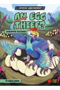 An Egg Thief? Oviraptor Discovery - Fossils Uncovered!