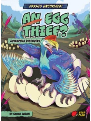 An Egg Thief? Oviraptor Discovery - Fossils Uncovered!
