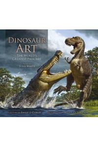 Dinosaur Art The World's Greatest Paleoart