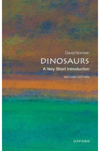 Dinosaurs A Very Short Introduction - Very Short Introductions