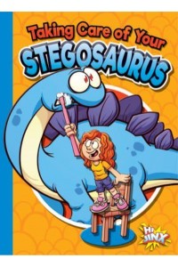 Taking Care of Your Stegosaurus - Caring for Your Pet Dinosaur