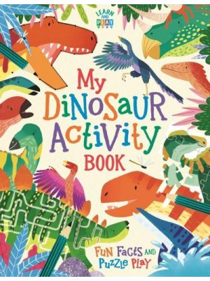 My Dinosaur Activity Book Fun Facts and Puzzle Play - Learn and Play