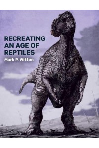 Recreating an Age of Reptiles