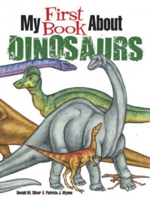 My First Book About Dinosaurs Color and Learn