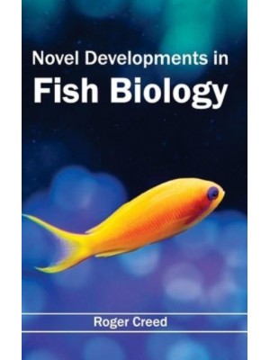 Novel Developments in Fish Biology