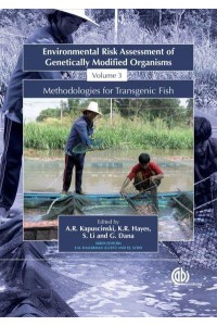 Environmental Risk Assessment of Genetically Modified Organisms Volume 3 Methodologies for Transgenic Fish