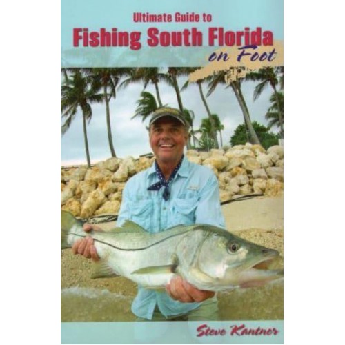 Ultimate Guide to Fishing South Florida on Foot