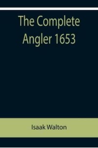 The Complete Angler 1653