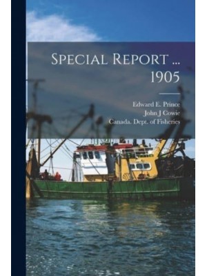 Special Report ... 1905 [Microform]