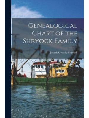 Genealogical Chart of the Shryock Family