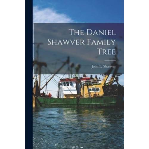 The Daniel Shawver Family Tree