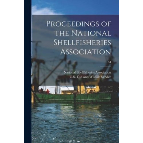 Proceedings of the National Shellfisheries Association; 54
