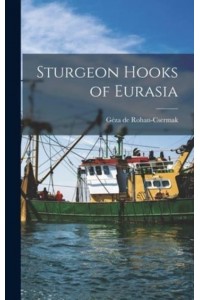 Sturgeon Hooks of Eurasia
