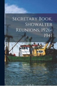 Secretary Book, Showalter Reunions, 1926-1941
