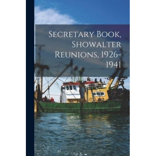 Secretary Book, Showalter Reunions, 1926-1941
