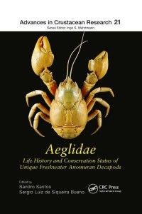 Aeglidae Life History and Conservation Status of Unique Freshwater Anomuran Decapods - Advances in Crustacean Research