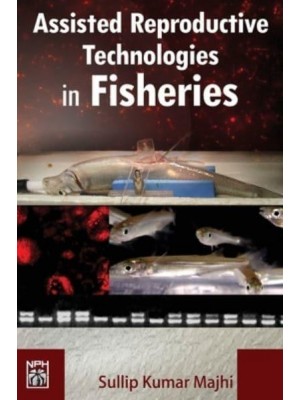 Assisted Reproductive Technologies in Fisheries