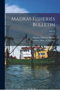Madras Fisheries Bulletin; Bull. 12