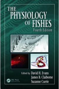 The Physiology of Fishes - CRC Marine Biology Series